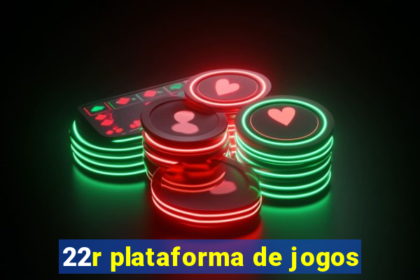 22r plataforma de jogos